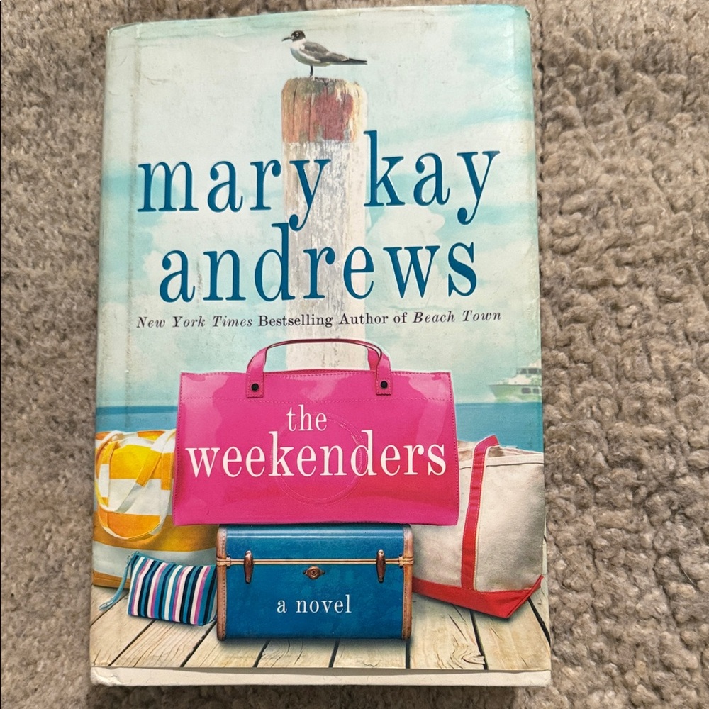 Mary Kay Andrews 'The Weekenders' Hardcover Book